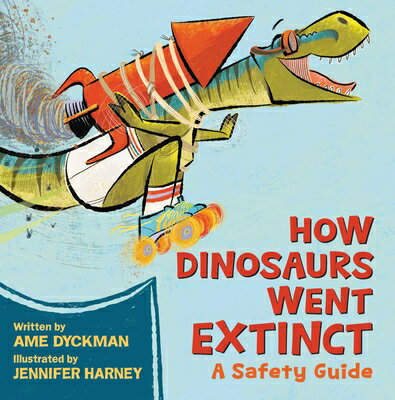 How Dinosaurs Went Extinct: A Safety Guide HOW DINOSAURS WENT EXTINCT 