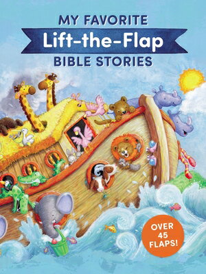 My Favorite Lift-The-Flap Bible Stories MY FAVORITE LIFT-THE-FLAP BIBL [ Thomas Nelson ]