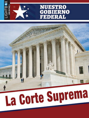 La Corte Suprema (Supreme Court) SPA-CORTE SUPREMA (SUPREME COU （Nuestro Gobierno Federal (Our Federal Government)） 
