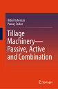 Tillage Machinery--Passive, Active and Combination TILLAGE MACHINERY--PASSIVE AC...