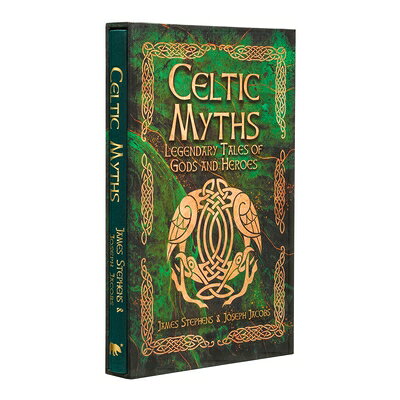 Celtic Myths: Deluxe Slipcase Edition CELTIC MYTHS （Arcturus Silkbound Classics） [ Joseph Jacobs ]