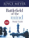 Battlefield of the Mind Study Guide: Winning the Battle in Your Mind BATTLEFIELD OF THE MIND SG REV Joyce Meyer