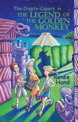 The Legend of the Golden Monkey LEGEND OF THE GOLDEN MONKEY （Crypto-Capers） [ Renee Hand ]