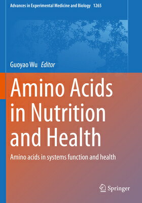 楽天楽天ブックスAmino Acids in Nutrition and Health: Amino Acids in Systems Function and Health AMINO ACIDS IN NUTRITION & HEA （Advances in Experimental Medicine and Biology） [ Guoyao Wu ]