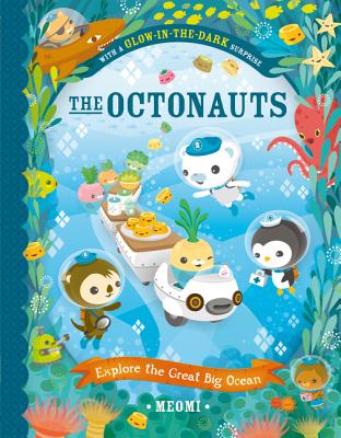 The Octonauts Explore the Great Big Ocean OCTONAUTS EXPLORE THE GRT BIG Meomi