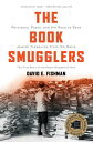 The Book Smugglers: Partisans, Poets, and the Race to Save Jewish Treasures from the Nazis BK SMUGGLERS David E. Fishman