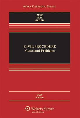 Civil Procedure: Cases and Problems CIVIL PROCEDURE 5/E （Aspen Casebook） [ Allan Ides ]