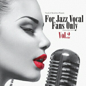 寺島靖国プレゼンツ For Jazz Vocal Fans Only Vol.2 [ (V.A.) ]