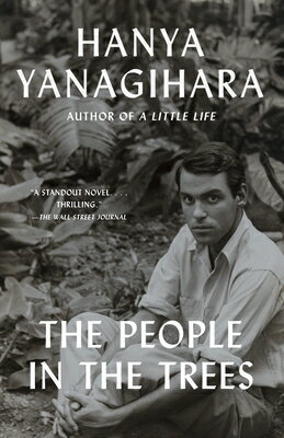 The People in the Trees PEOPLE IN THE TREES [ Hanya Yanagihara ]