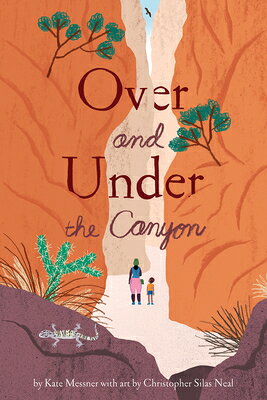 Over and Under the Canyon OVER & UNDER THE CANYON （Over and Under） 