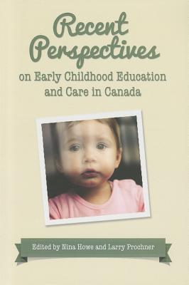Recent Perspectives on Early Childhood Education and Care in Canada
