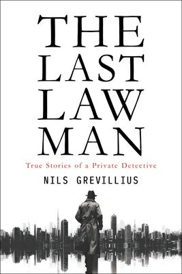 The Last Lawman: True Stories of a Private Detective