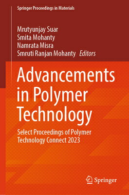 Advancements in Polymer Technology: Select Proceedings of Polymer Technology Connect 2023 ADVANC..