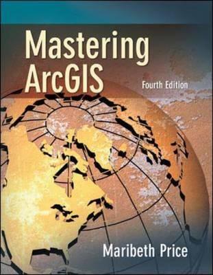 Mastering ArcGIS [With CD Videoclips] MASTERING ARCGIS 4/E [ Maribeth H. Price ]