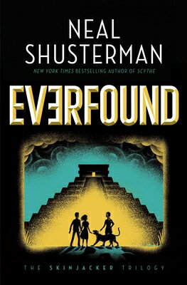 Everfound EVERFOUND R/E （Skinjacker Trilogy） [ Neal Shusterman ]