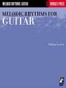 Melodic Rhythms for Guitar MELODIC RHYTHMS FOR GUITAR William Leavitt