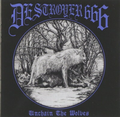 【輸入盤】Unchain The Wolves [ Destroyer 666 ]