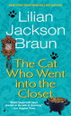 The Cat Who Went Into the Closet CAT WHO WENT INTO THE CLOSET （Cat Who...） Lilian Jackson Braun