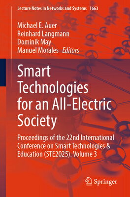 Smart Technologies for an All-Electric Society: Proceedings of the 22nd International Conference on SMART TECHNOLOGIES FOR AN ALL- （Lecture Notes in Networks and Systems） 