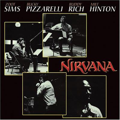 【輸入盤】Nirvana [ Zoot Sims / Bucky Pizzarelli / Buddy Rich ]