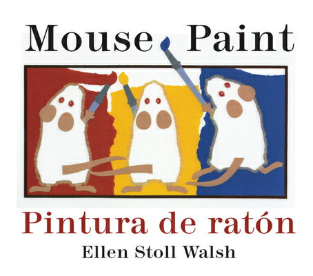 Mouse Paint/Pintura de Raton Board Book: Bilingual English-Spanish SPA-MOUSE PAINT/PINTURA DE RAT 