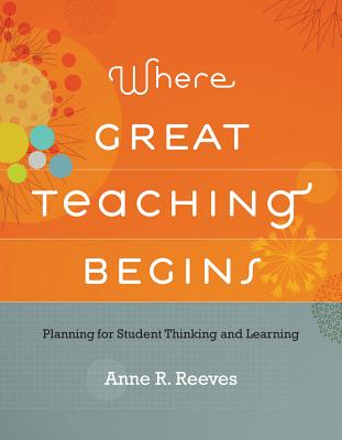 Where Great Teaching Begins: Planning for Studen