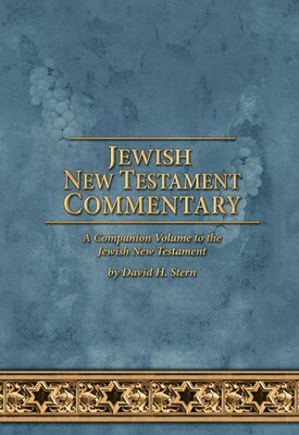 Jewish New Testament Commentary: A Companion Volume to the Jewish New Testament by David H. Stern JEWISH NT COMMENTARY 