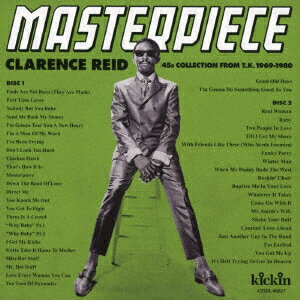 MASTERPIECE - CLARENCE REID 45S COLLECTION FROM T.K. 1969-1980 (COMPILED BY DAISUKE KURODA)