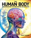 The Human Body: An Illustrated Guide to Its Form, Functions and Capabilities HUM...