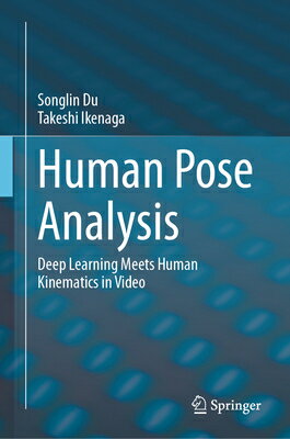 Human Pose Analysis: Deep Learning Meets Human Kinematics in Video HUMAN POSE ANALYSIS 2024/E [ Songlin Du ]