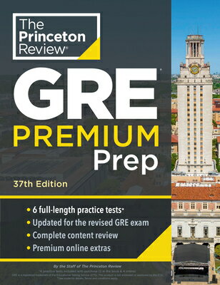 Princeton Review GRE Premium Prep, 37th Edition: 6 Practice Tests + Review & Techniques + Online Too PRIN RV GRE PREMIUM PREP 37TH （Graduate School Test Preparation） 
