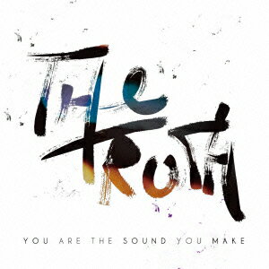 You Are The Sound You Make