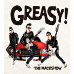 GREASY!(初回限定盤 CD+DVD) [ ザ・マックショウ ]