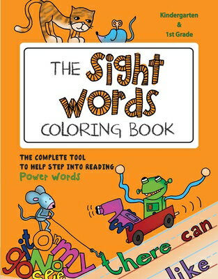 The Sight Words Coloring Book: The Complete Tool to Help Step Into Reading Power Words SIGHT WORDS COLOR BK [ Martina Goulart ]