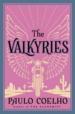 The Valkyries VALKYRIES [ Paulo Coelho ]