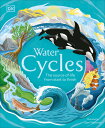 Water Cycles WATER CYCLES （DK Life Cycles） DK