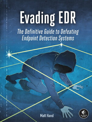 Evading Edr: The Definitive Guide to Defeating Endpoint Detection Systems. EVADING EDR 