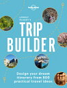 Lonely Planet's Trip Builder LONELY PLANETS TRIP BUILDER (Lonely Planet) [ Lonel...