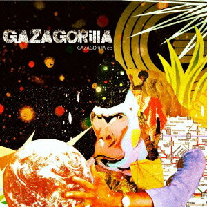 GAZAGORillA EP [ GAZAGORillA ]