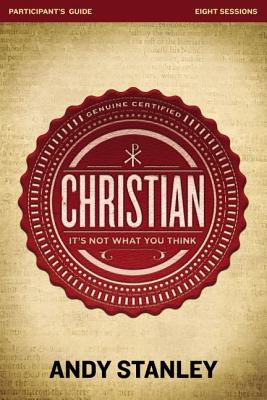 Christian Bible Study Participant's Guide: It's Not What You Think CHRISTIAN BIBLE STUDY PARTICIP [ Andy Stanley ]