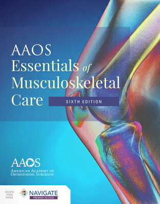 楽天楽天ブックスAAOS Essentials of Musculoskeletal Care [With Access Code] AAOS ESSENTIALS OF MUSCULOSKEL [ American Academy of Orthopaedic Surgeons ]