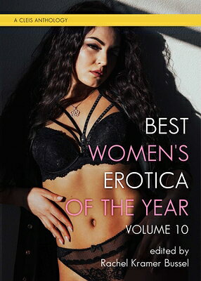 Best Women's Erotica of the Year, Volume 10 BEST WOMENS EROTICA OF THE YEA （Best Women's Erotica） 