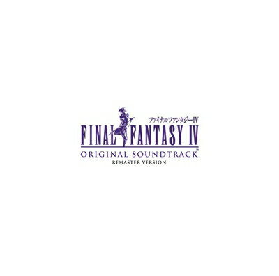 FINAL FANTASY 4 Original Sound Track Remaster Version 