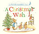 A Christmas Wish: A Peter Rabbit Tale CHRISTMAS WISH （Peter Rabbit） Beatrix Potter