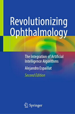 Revolutionizing Ophthalmology: The Integration of Artificial Intelligence Algorithms REVOLUTIONIZING OPHTHALMOLOGY 