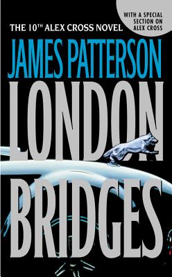 London Bridges LONDON BRIDGES （Alex Cross Novels） [ James Patterson ]