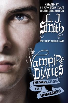 The Salvation: Unmasked VAMPIRE DIARIES V3 SALVATION （Vampire Diaries） [ L. J. Smith ]