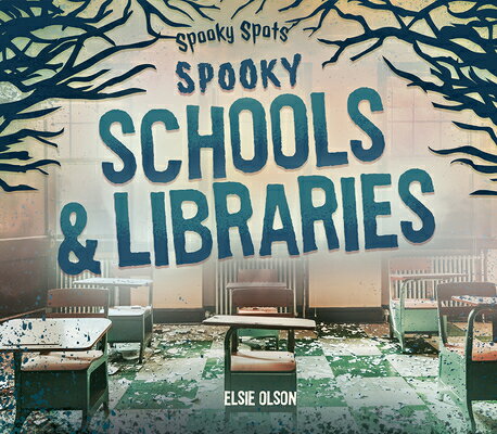 Spooky Schools & Libraries SPOOKY SCHOOLS & LIB （Spooky Spots） 