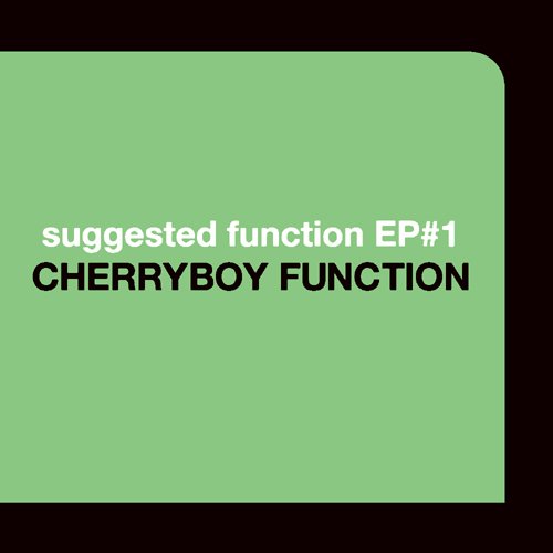 suggested function EP#1 [ CHERRYBOY ]