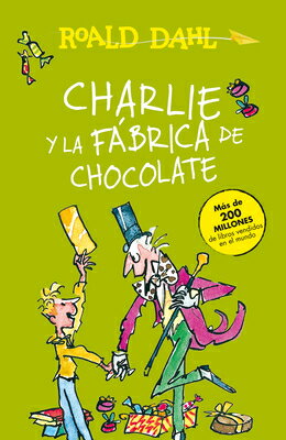 Charlie Y La Fbrica de Chocolate / Charlie and the Chocolate Factory = Charlie and the Chocolate Fac SPA-CHARLIE Y LA FABRICA DE CH （Coleccin Roald Dahl） 